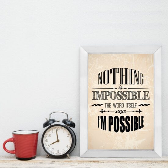 Quadro Decorativo Frase Nothing is Impossible